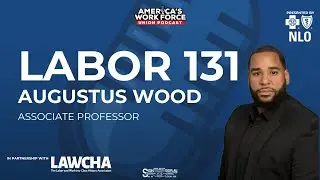 Labor 131 Augustus Wood Assistant Professor