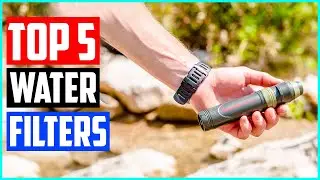 5 Best Camping Water Filters In 2021