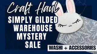 Simply Gilded Warehouse Sale Haul: Was the Washi and Accessories Mystery Bundle Worth It?
