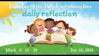 Monday of the 3rd Week in Ordinary Time | Daily Reflection for Kids | Mark 3:22&ndash;30 | Jan 26, 2026