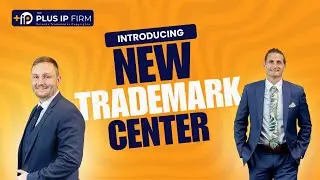 Introducing the New Trademark Center: Key Features & Filing Guide