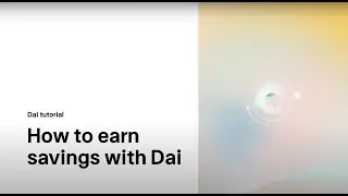 Introduction to Maker: How to Earn Savings with the Dai Savings Rate (DSR)