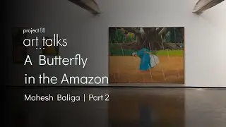 ART TALKS: Mahesh Baliga