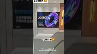 LoomX New Office💥