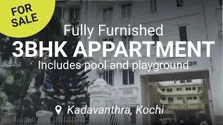 Fully Furnished 3BHK Flat in Kochi at affordable price | Perfect for NRI Buyers & Kerala Families