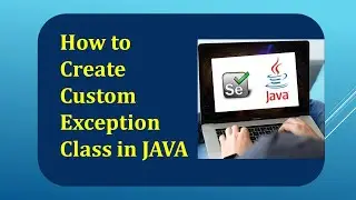 How to Create Custom Exception class in Java | Create Custom Exception for Selenium project