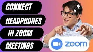 Как подключить наушники в Zoom Meetings [Краткое руководство]
