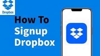 How to Sign Up for Dropbox? Make a Free Dropbox Account (Quick Tutorial)