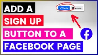 How To Add A Sign Up Button To A Facebook Page? [in 2025]