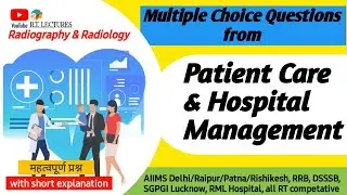 Top 20 MCQs from Patient Care & Hospital Management || Radiography mcqs || Aiims radiography mcqs
