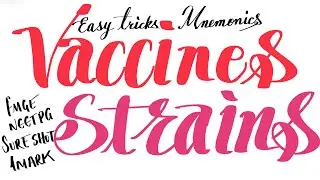 Vaccines and strains easy tricks mnemonics fmge neetpg sure shot 1 mark