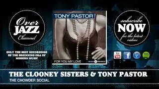 The Clooney Sisters & Tony Pastor - The Chowder Social