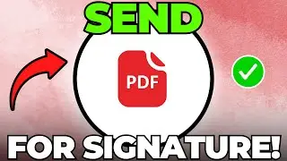 How to Send PDF File for Signature (Step by Step Guide)