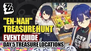En-Nah Treasure Hunt Event Guide Day 5 | Missing Treasures 9 & 10 Locations | Zenless Zone Zero 2.2