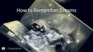 How to Remember Dreams | Dream Yoga and Astral Travel