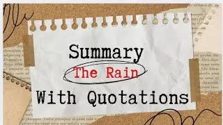 10th class Summary The Rain 🌧️🌧️ ☔ with quotations 