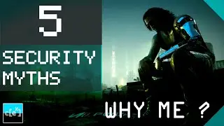 5 common cybersecurity misconceptions / myths - part 1: General Edition