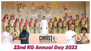 22nd KG Annual Day Celebrations | Christ Vidyanikethan| KIDS