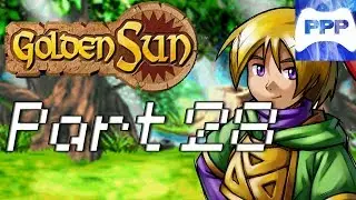 [PPP] Golden Sun - Part 28 - On the Hunt for More Power