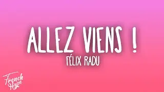 F&eacute;lix Radu - Allez viens!