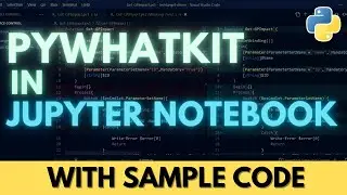 How to Install PyWhatKit in Jupyter Notebook (2023)
