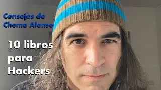 [2020] Consejos de Chema Alonso: 10 libros para hackers