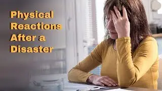 A Revealing Look at Stress-Related Physical Reactions After a Disaster