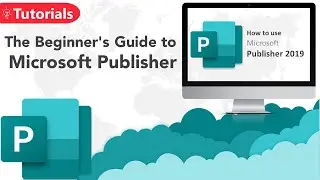 The Beginner's Guide to Microsoft Publisher | How to use Microsoft Publisher