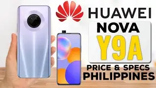Huawei Nova Y9A - Specs & Price Philippines | Medyo Pricey?