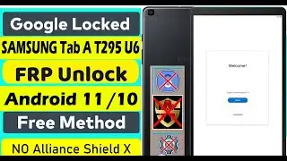 SAMSUNG t295 U6 android 11 /10 FRP bypass -Alliance - Knox - s9 launcher Not working 100% Solution