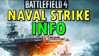 BF4: *NEW* Naval Strike DLC Info!