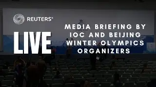 LIVE: Media briefing by IOC and Beijing Winter #Olympics organizers