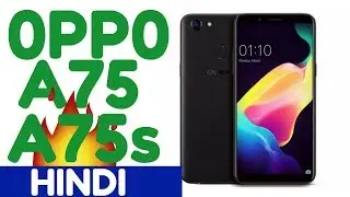 OPPO A75/A75S 18:9 Mid range smartphone| TechB2