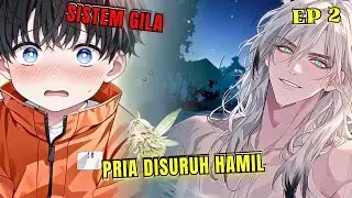 Ep 2 Niat Kabur Malah Masuk Kandang Harimau! Syok Dipaksa Sistem 'Melahirkan' Demi Umur Panjang!
