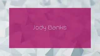 Jody Banks - appearance