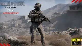 Intense Combat in Afghanistan! | Medal of Honor | Escape Mission You Won&rsquo;t Survive This Mission !