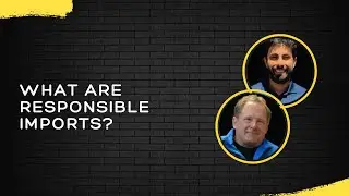 What are responsible imports? - Dr. Scott Dee