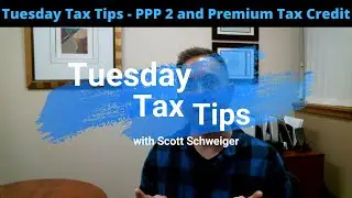 Tuesday Tax Tips 2021 - American Rescue Plan Update 2 (Ep. 13)