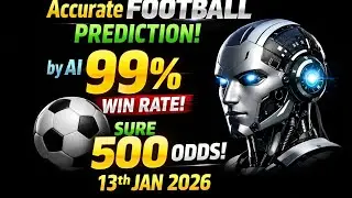 football predictions today | Sure betting tips | 99%  Accuracy | 13/1/2026