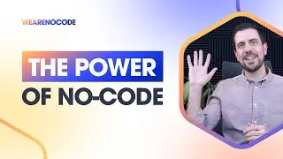 THE POWER OF NO-CODE - How to Create Apps Without a Developer