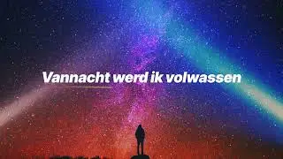 Carlijn Mol - Vannacht Werd Ik Volwassen (Lyric video)