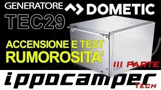 GENERATORE DOMETIC TEC 29 Accensione e TEST Rumorosit&agrave;