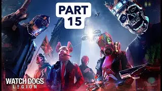 Watch Dogs Legion Full Gameplay Part 15 Including All side missions and activities #watchdogslegion