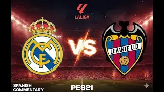 eFootball PES 21 | Real Madrid 🆚 Levante | LaLiga | Spanish Commentary