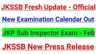 JKSSB New Press Release || JKSSB New Examination Calendar || JKP Sub Inspector Exam - Feb 2022