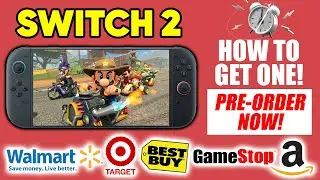 Nintendo Switch 2 Pre-Order Guide - How to Get One FAST!