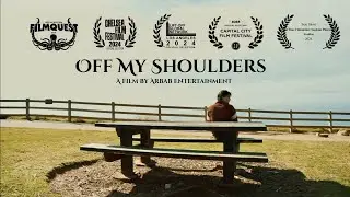 Off My Shoulders | Short Film | Award Winning