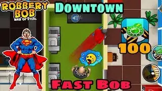 Robbery Bob Hack Downtown With Super Bob Suit Part 4