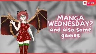 [EN]Vtuber| ~*MANGA WEDNESDAY & ALSO SOME GAMES | AMA | *~ | !merch !socials !vtuber