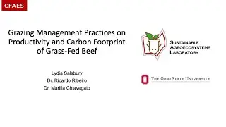 Grazing Management Practices on Productivity and Carbon Footprint of Grass-Fed Beef-Lydia Salsbury